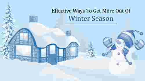 winter season-Effective Ways To Get More Out Of Winter Season